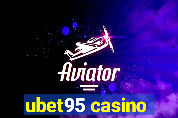 ubet95 casino