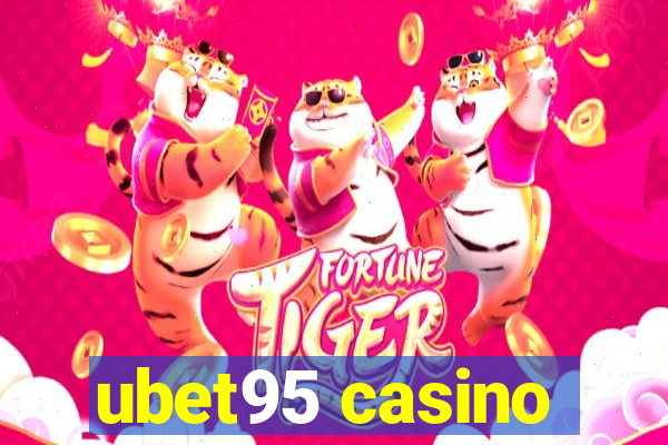 ubet95 casino