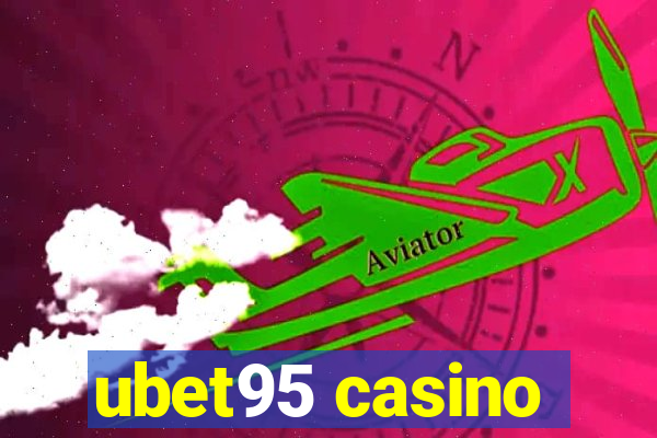 ubet95 casino