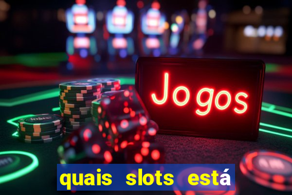 quais slots está pagando agora