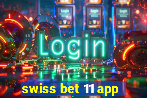 swiss bet 11 app