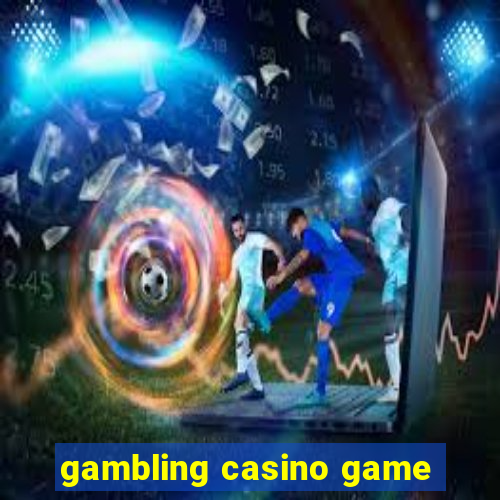 gambling casino game