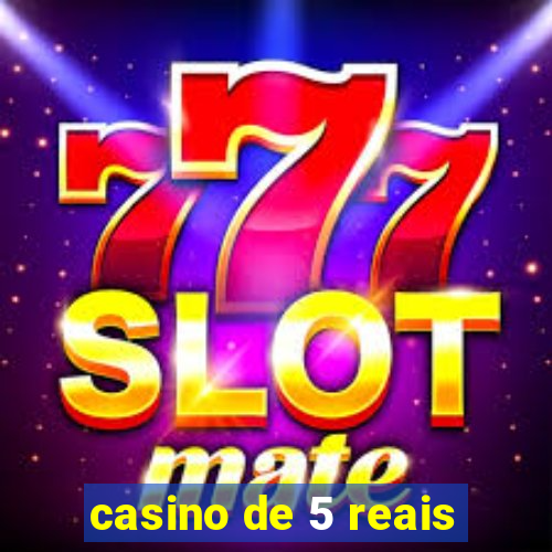 casino de 5 reais