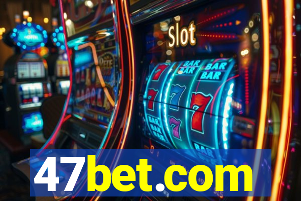 47bet.com