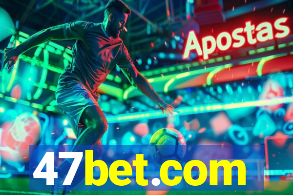 47bet.com