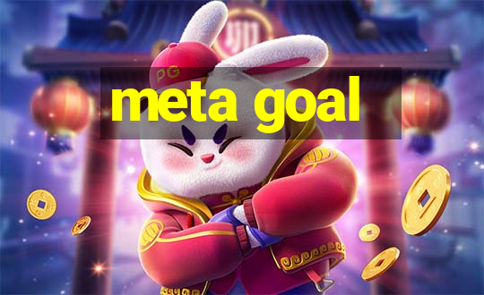 meta goal