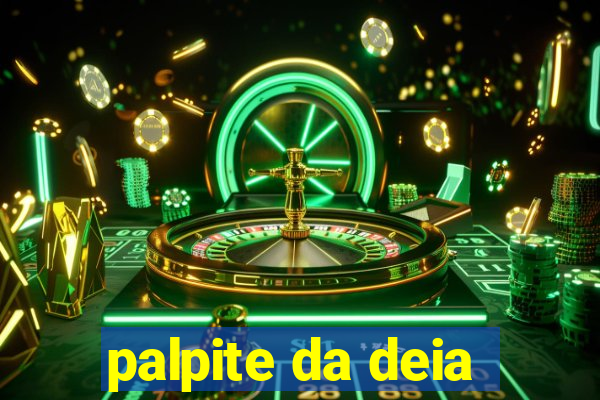 palpite da deia