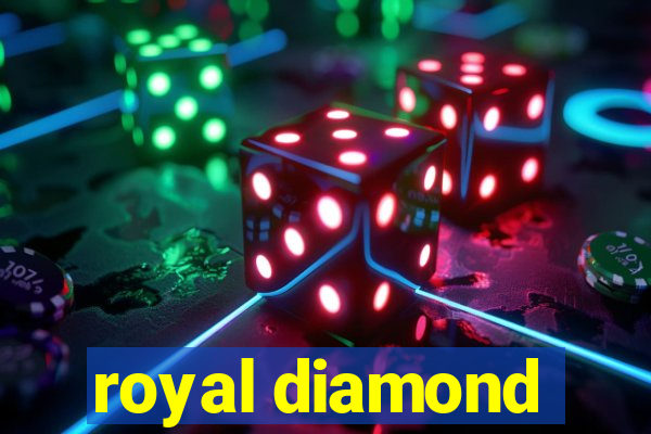 royal diamond