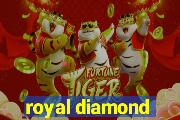 royal diamond