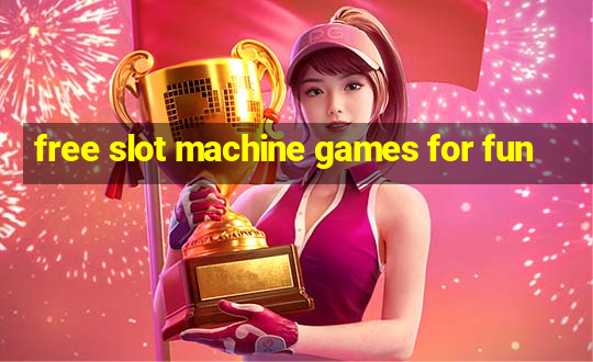 free slot machine games for fun