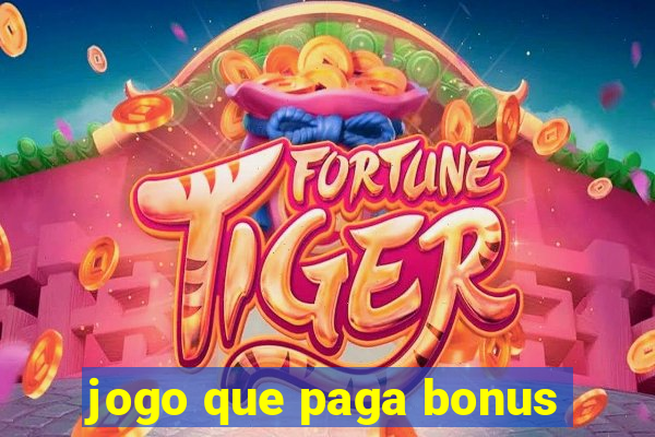 jogo que paga bonus