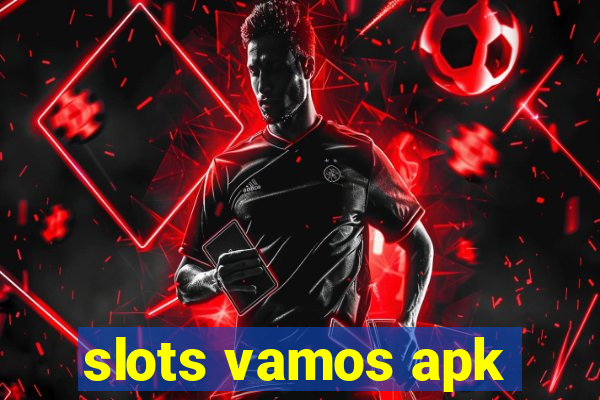 slots vamos apk