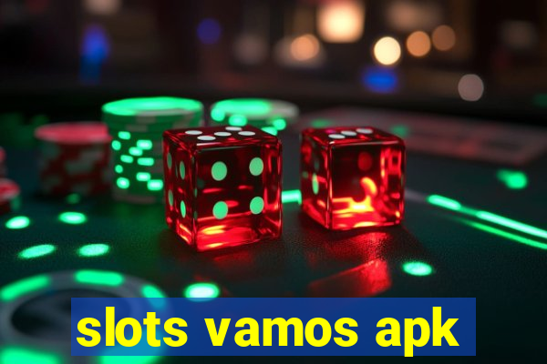 slots vamos apk