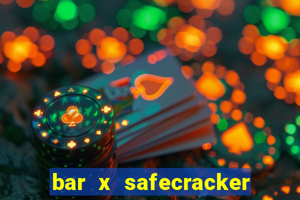 bar x safecracker megaways online slot