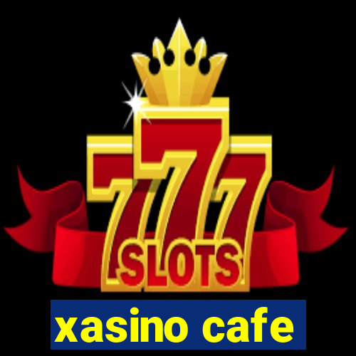 xasino cafe