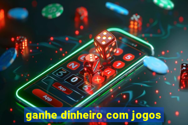 ganhe dinheiro com jogos