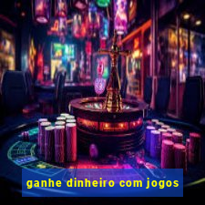 ganhe dinheiro com jogos