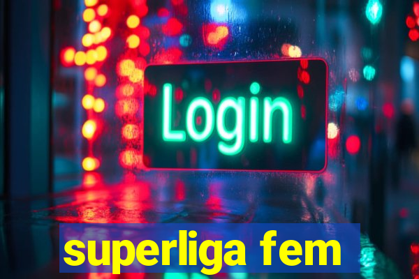 superliga fem