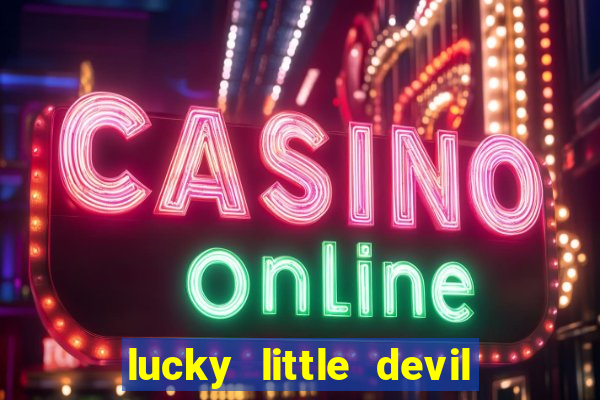 lucky little devil slot free play