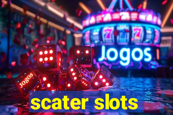 scater slots