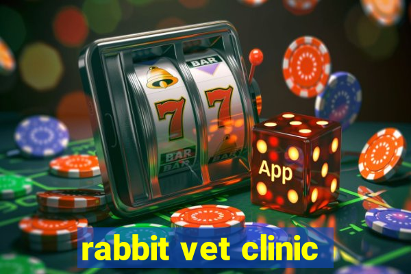 rabbit vet clinic