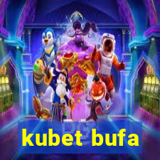 kubet bufa