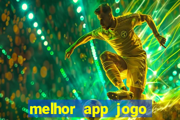 melhor app jogo para ganhar dinheiro