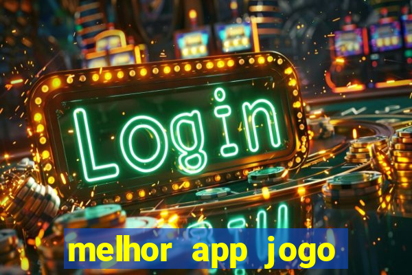 melhor app jogo para ganhar dinheiro