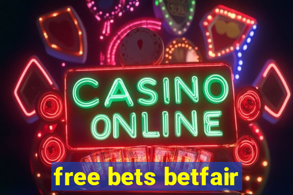 free bets betfair