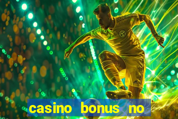 casino bonus no deposit 2017