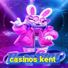 casinos kent