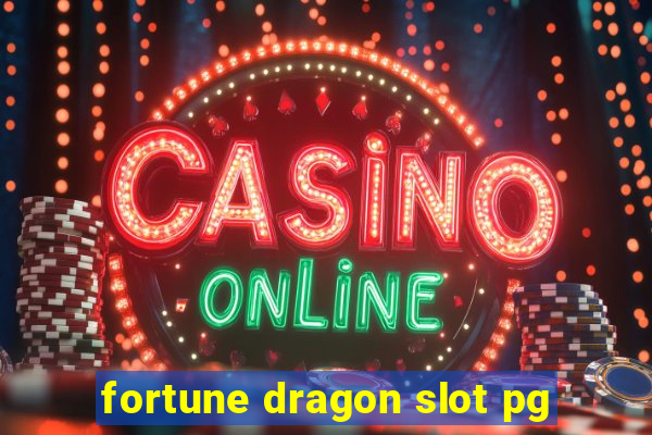 fortune dragon slot pg