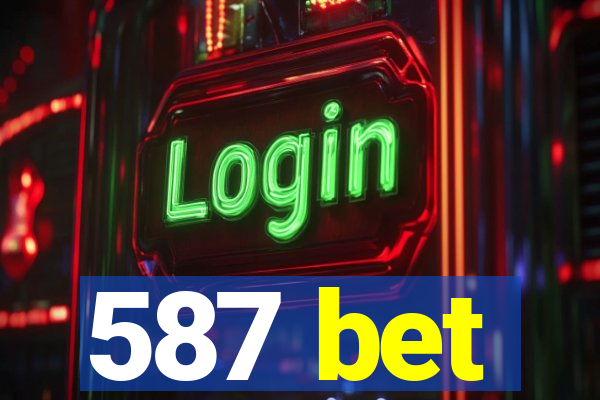 587 bet