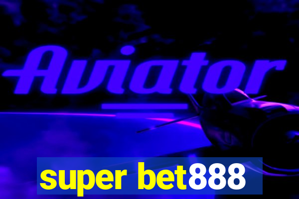 super bet888