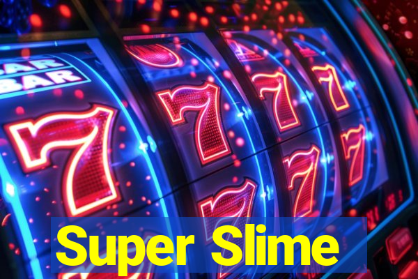 Super Slime