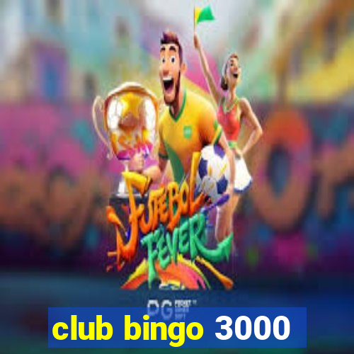 club bingo 3000