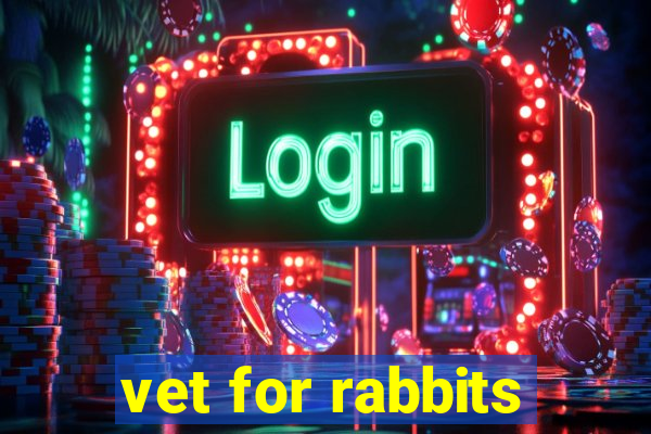 vet for rabbits