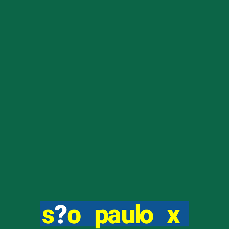 s?o paulo x bragantino palpite