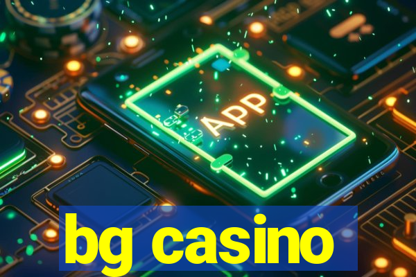 bg casino