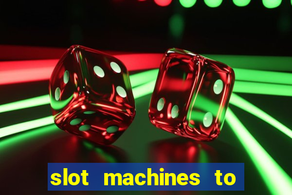 slot machines to play online