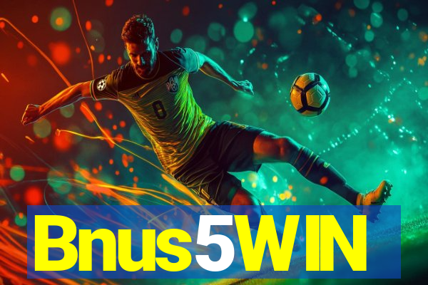 Bnus5WIN