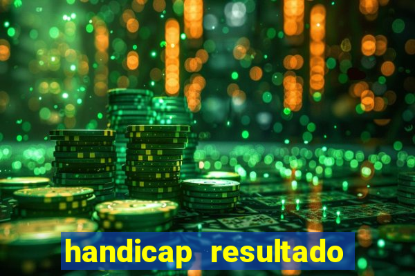 handicap resultado final 1