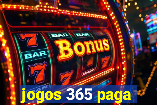 jogos 365 paga