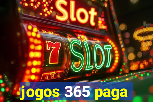 jogos 365 paga