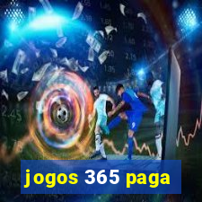 jogos 365 paga