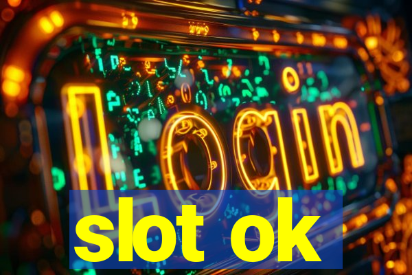 slot ok