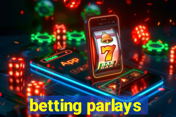 betting parlays