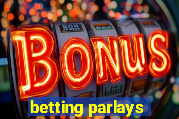 betting parlays