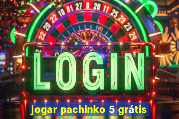 jogar pachinko 5 grátis