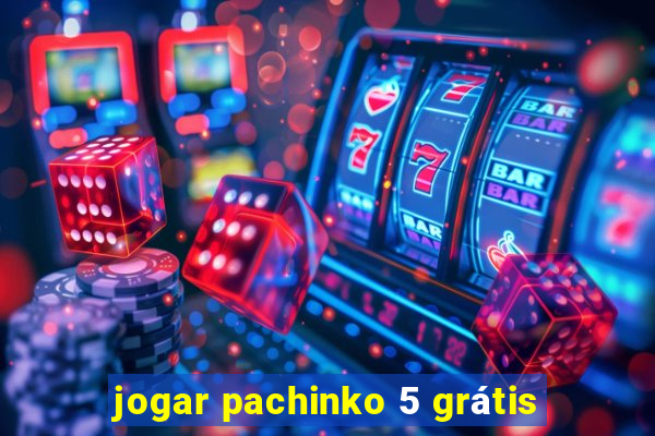 jogar pachinko 5 grátis